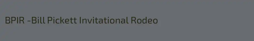 BPIR -Bill Pickett Invitational Rodeo